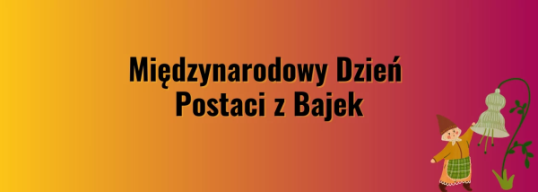 Międzynarodowy Dzień Postaci z Bajek