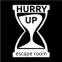 HURRY UP