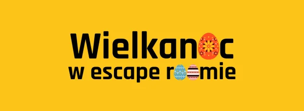 Wielkanoc w escape roomie