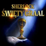 Escape room - Sherlock - Święty Grall