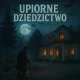 Escape room - Upiorne dziedzictwo