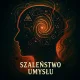 Escape room - Szaleństwo umysłu