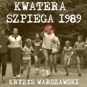 Kwatera szpiega 1989: Kryzys warszawski