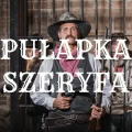 Escape room Pułapka Szeryfa