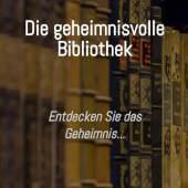 Die geheimnisvolle Bibliothek
